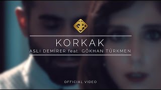 Korkak Official Video  Aslı Demirer feat Gökhan Türkmen [upl. by Ahsiret]