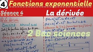 Les fonctions exponentielles séance 4 2 Bac sciences La dérivée [upl. by Aihppa]