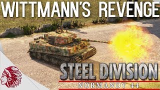 WITTMANNS REVENGE Steel Division Normandy 44 Gameplay 63v3 CaumontlÉventé [upl. by Concettina]