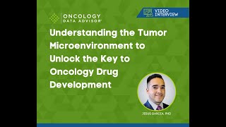 Understanding the Tumor Microenvironment and Key to Oncology Drug Development Jesus Garcia PhD [upl. by Warp]