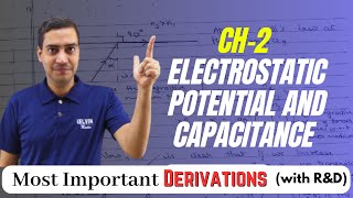 Class 12 Important Derivation Series  Ch 2 Electrostatic Potential and Capacitance  Bharat Sir [upl. by Onailerua]