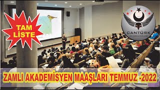 Akademisyenlerin Maaş Zamları Temmuz  2022 [upl. by Arette]