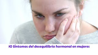 10 síntomas del desequilibrio hormonal en mujeres [upl. by Fletch]