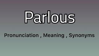 Parlous meaning  Parlous examples  Parlous synonyms [upl. by Topper634]