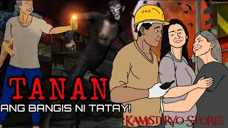 TANAN  ANG BANGIS NI TATAY  BUONG KUWENTO  ANIMATION  TRUE ASWANG STORY [upl. by Randee]