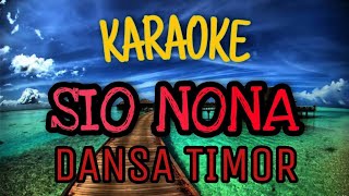 Karaoke SIO NONA DANSA TIMOR [upl. by Gem]