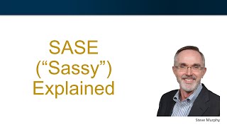 SASE Explained Secure Access Service Edge  Whats the Meaning of SASE and Why You Will Use SASE [upl. by Niai813]