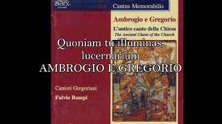 Quoniam tu illuminas lucernario Canto ambrosiano  Cantori Gregoriani [upl. by Onileva671]