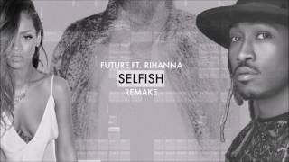 Rihanna Selfish ft Future OFFICIAL VIDEO SONG [upl. by Eniarda]