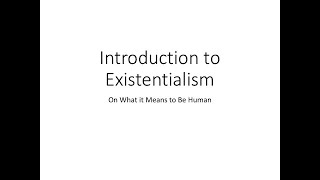 002 Introduction to Existentialism [upl. by Harriet]