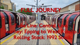 FULL JOURNEY  Central Line 1992TS Epping to West Ruislip [upl. by Mcclees]