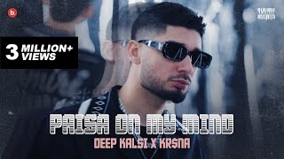 Deep Kalsi X KRNA  Paisa On My Mind  TUNNEL VISION  KALAMKAAR [upl. by Ecirtaeb]