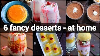 6 fancy dessert recipes you can make at home  simple dessert ideas for dinner party [upl. by Ynaoj566]