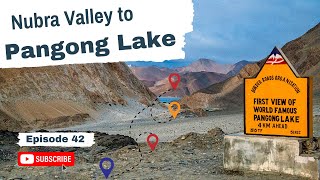 Nubra Valley to Pangong Lake via Shyok  The Chronicles of Ladakh  Episode 42 [upl. by Newnorb]