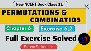 Chapter 6 Permutations amp Combinations Full Exercise Solved Ex 62 Class 11 Maths  New NCERT Book [upl. by Ttam]