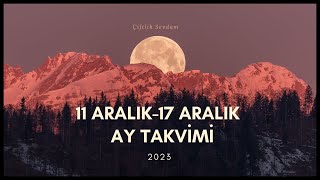 AY TAKVİMİNE GÖRE EKİM DİKİM BAHÇE İŞLERİ 11 ARALIK17 ARALIK 2023 MOON CALENDAR [upl. by Tinya]