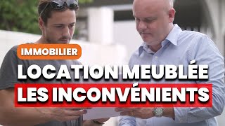 Location meublée  ces inconvénients dont personne ne parle [upl. by Ecinrev]