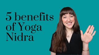 5 Benefits of Yoga Nidra [upl. by Ocramed]