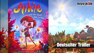 quotARKIE UND DIE STADT DES LICHTSquot  Animation  Deutscher Trailer [upl. by Scutt]