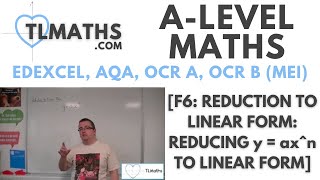 ALevel Maths F602 Reduction to Linear Form Reducing y  axn to Linear Form [upl. by Anabal489]