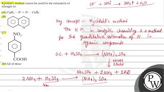 Kjeldahls method cannot be used for the estimation of nitrogen in [upl. by Ahsenre]