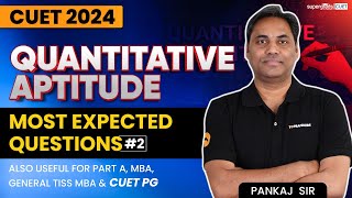 CUET 2024 Quantitative Aptitude  Most Expected Questions  Class 2  By Pankaj Sir [upl. by Melicent551]