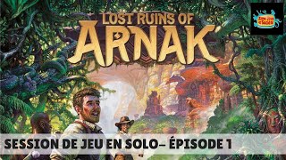 Session de jeu solo de Lost Ruins of Arnak  Épisode 1 [upl. by Suez]