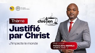 Justifié par Christ jimpacte le monde  Pasteur Jerry ABDHALACafé chrétien 2024Clôture [upl. by Redla]