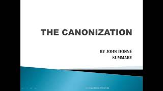 THE CANONIZATION BY JOHN DONNE SUMMARY [upl. by Llevart]