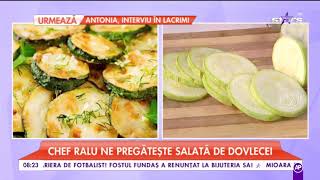 Chef Ralu ne pregătește „Salată de dovlecei” [upl. by Meridel920]