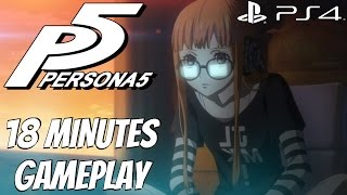 Persona 5  18 Minutes Gameplay Walkthrough Demo Preview 1080p HD [upl. by Eilerua713]