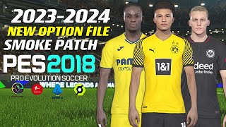 PES 2018  NEWOPTION FILE SMOKEPATCH 232024  1624  PC [upl. by Gibbie]