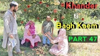 Khander ti Bagh Kaem  PART 47  Kashmiri Drama [upl. by Nilatak754]