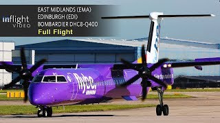 Flybe Full Flight East Midlands to Edinburgh  Bombardier Dash 8 DHC8Q400 [upl. by Gredel]