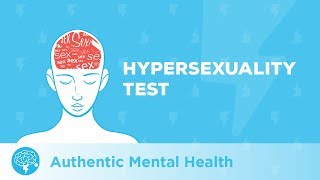 Hypersexuality Disorder TEST [upl. by Arres]