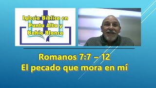 Romanos 77  12  El pecado que mora en mí [upl. by Guttery]