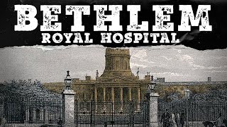 The History of Bethlem Royal Hospital  A Horrifying Human Zoo  Mystery Syndicate [upl. by Rep802]