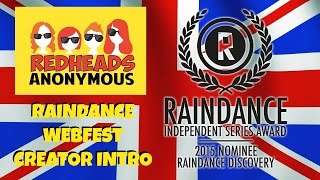 Raindance Web Fest Creator Introduction  Redheads Anonymous [upl. by Attenohs114]