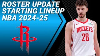 HOUSTON ROCKETS ROSTER UPDATE  POSSIBLE STARTING LINEUP 20242025 [upl. by Eegnat]