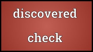 Discovered check Meaning [upl. by Slocum]