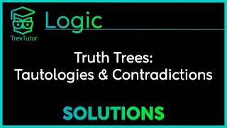 Two exercises in how to prove TAUTOLOGIES and CONTRADICTIONS with TRUTH TREES  Logic [upl. by Aushoj]