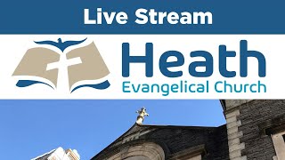 Evening Service  Sunday 30th June 2024  Heath Evangelical Church Livestream [upl. by Athalee]