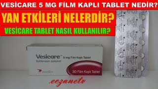 Vesicare 5 Mg Film Kaplı Tablet NedirVesicare Tabletin Yan Etkisi NedirVesicare Nasıl Kullanılır [upl. by Gareth]