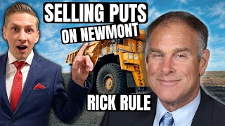 Why RICK RULE is selling puts on NEWMONT Gold Corp [upl. by Colb]