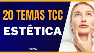 20 TEMAS TCC em ESTÉTICA para 2024 🔥📚 [upl. by Viddah]