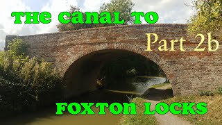 The Markborough Chronicles  Market Harborough Canal to Foxton Episode 2b [upl. by Rafael]