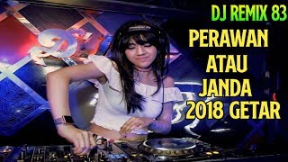 DJ ramix perawan atau jandadangdut 20182019 [upl. by Nowed]