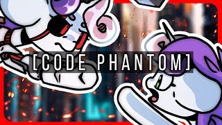 PrinceWhateverer  CODE PHANTOM Destabilize Pt4a [upl. by Renelle]