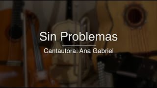 Sin Problemas  Puro Mariachi Karaoke  Ana Gabriel  Tono Hombre [upl. by Nyltiac521]