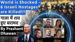 World is Shocked as 6 Israeli Hostages are eliminated by Hamas  India is totally silent on this [upl. by Cleopatra969]